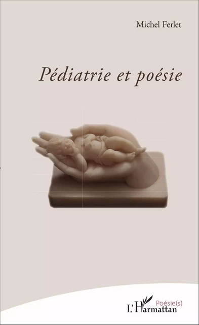 Pédiatre et poésie - Michel FERLET - Editions L'Harmattan