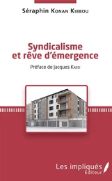 Syndicalisme et rêve d'émergence