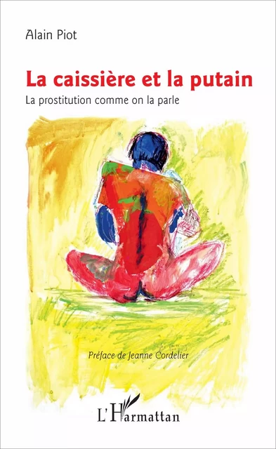 La caissière et la putain - Alain Piot - Editions L'Harmattan