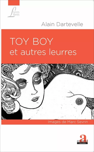 TOY BOY ET AUTRES LEURRES - Alain Dartevelle - Academia