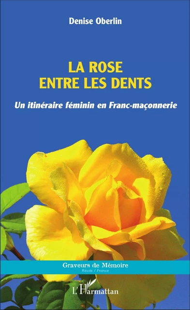 La rose entre les dents - Denise Oberlin - Editions L'Harmattan