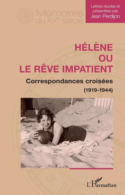 Hélène ou le rêve impatient - Jean Perdijon - Editions L'Harmattan