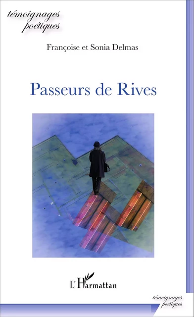 Passeurs de Rives - Sonia Delmas, Françoise Delmas - Editions L'Harmattan