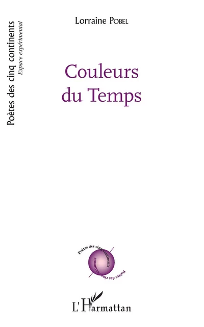 Couleurs du Temps - Lorraine Pobel - Editions L'Harmattan