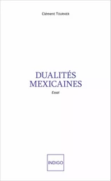 Dualités mexicaines