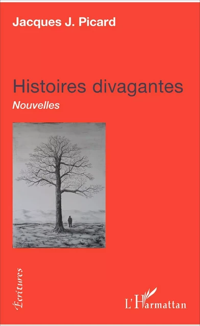 Histoires divagantes - Jacques Picard - Editions L'Harmattan