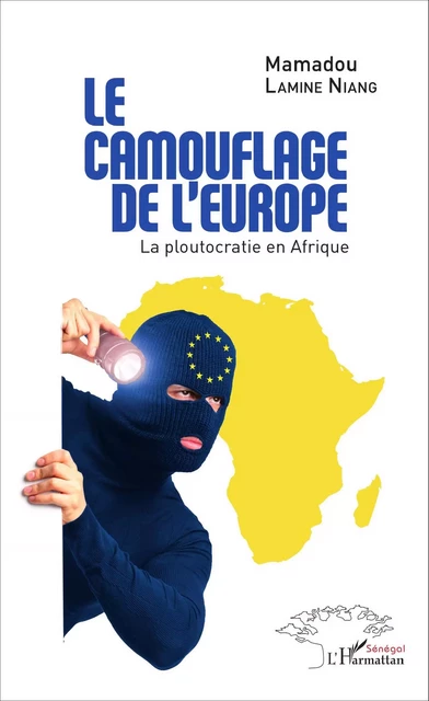 Le camouflage de l'Europe - Mamadou Lamine Niang - Editions L'Harmattan