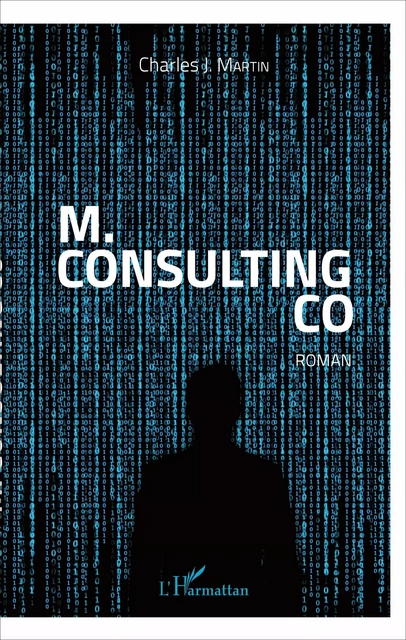 M. Consulting Co - Charles J. Martin - Editions L'Harmattan