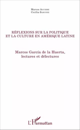 Réflexions sur la politique et la culture en Amérique latine