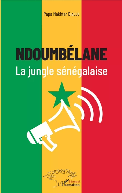 Ndoumbélane la jungle sénégalaise - Papa Makhtar Diallo - Editions L'Harmattan