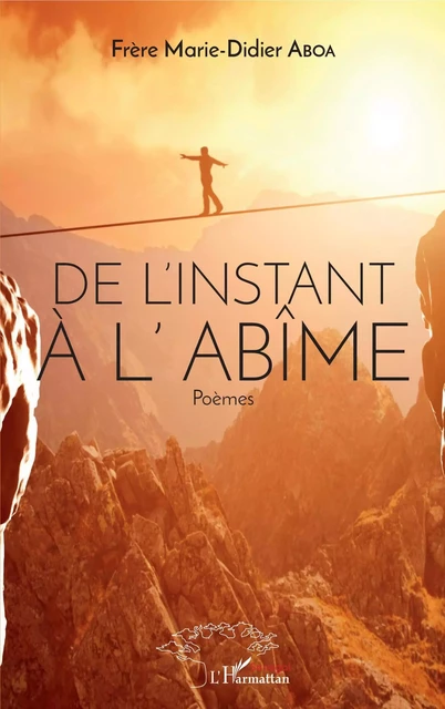 De l'instant à l'abîme - Marie-Didier Aboa - Editions L'Harmattan