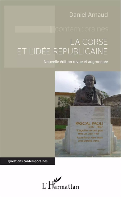 La Corse et l'idée républicaine - Daniel Arnaud - Editions L'Harmattan