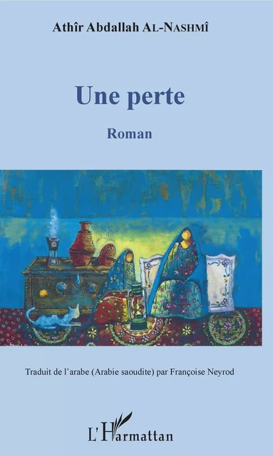 Une perte - Abdallah Al-Nashmî - Editions L'Harmattan