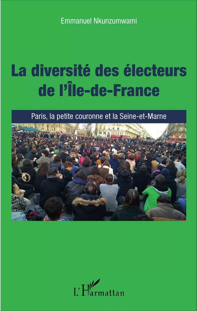 La diversité des électeurs de l'Île-de-France - Emmanuel Nkunzumwami - Editions L'Harmattan