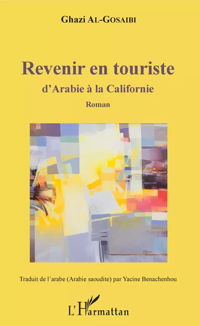 Revenir en touriste - Ghazi Al-Gosaibi - Editions L'Harmattan