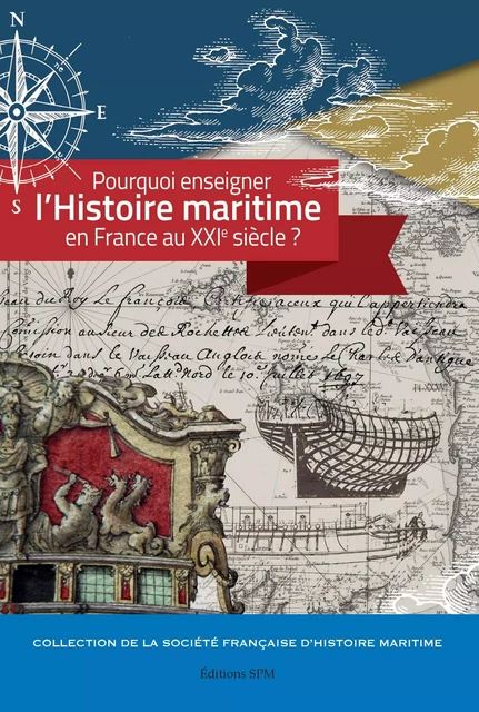 Pourquoi enseigner l'histoire maritime en France au XXIe siècle ? -  Société francaise d'histoire maritime - SPM