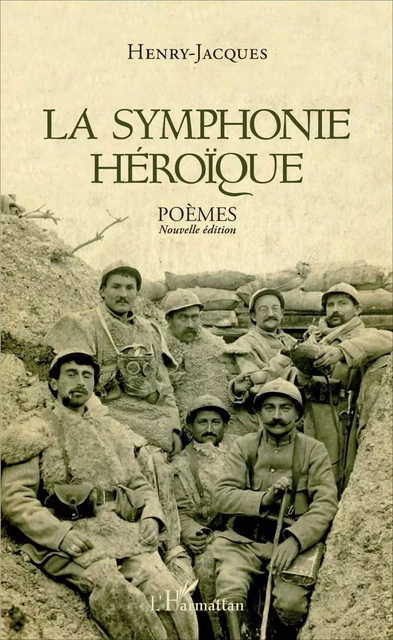 La symphonie héroïque - Henri Edmond Henry-Jacques - Editions L'Harmattan