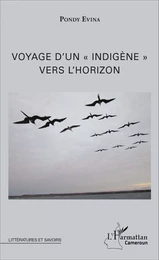 Voyage d'un "indigène" vers l'horizon