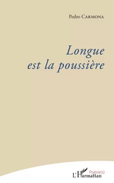 Longue est la poussière