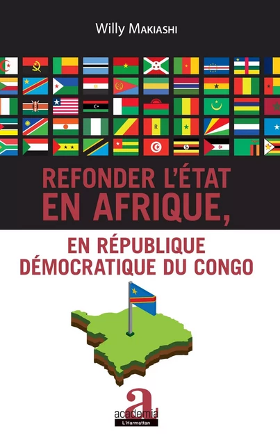 Refonder l'État en Afrique, en République Démocratique du Congo - Willy Makiashi - Academia