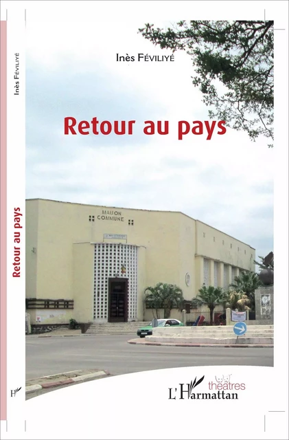 Retour au pays - Inès Féviliyé - Editions L'Harmattan