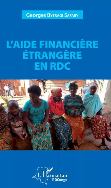 L'aide financière étrangère en RDC - Georges Byeragi Safary - Editions L'Harmattan