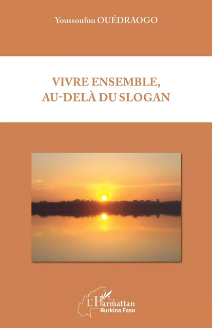 Vivre ensemble, au-delà du slogan - Youssoufou Ouédraogo - Editions L'Harmattan