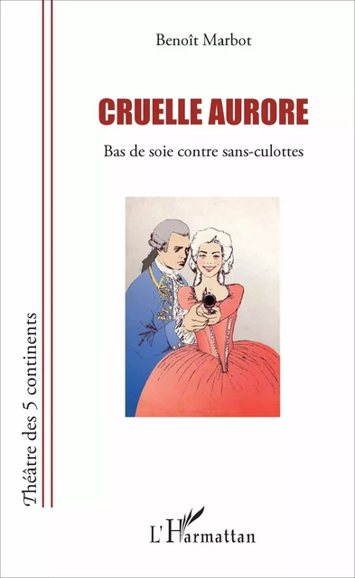 Cruelle aurore - Benoit Marbot - Editions L'Harmattan