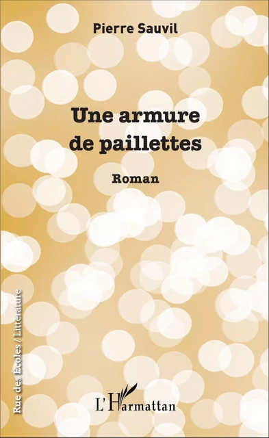 Une armure de paillettes - Pierre Sauvil - Editions L'Harmattan