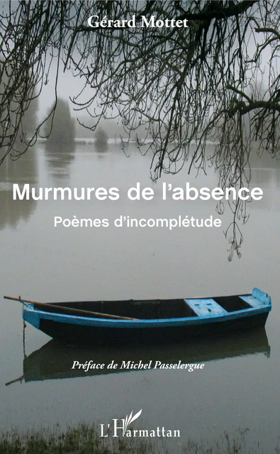 Murmures de l'absence - Gérard Mottet - Editions L'Harmattan