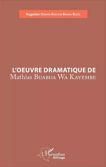 L'oeuvre dramatique de Mathias Buabua Wa Kayembe - Mathias Buabua Wa Kayembe - Editions L'Harmattan