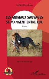 Les animaux sauvages se mangent entre eux