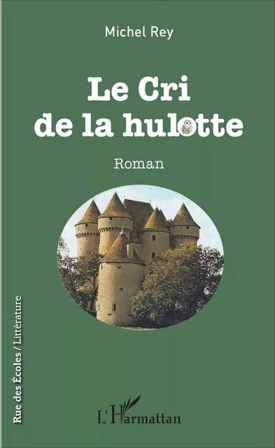 Le cri de la hulotte - Michel Rey - Editions L'Harmattan