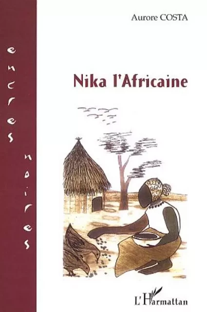 Nika l'africaine - Aurore Costa - Editions L'Harmattan