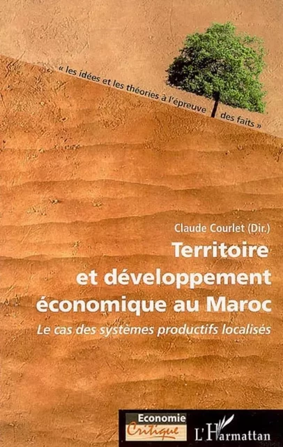 Territoire et développement économique au Maroc - Claude Courlet - Editions L'Harmattan