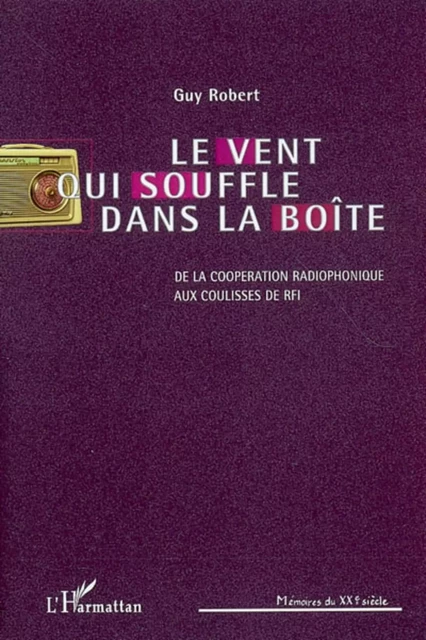 Le vent qui souffle dans la boîte - Guy Robert - Editions L'Harmattan