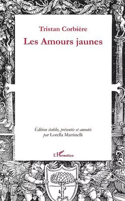 Les Amours jaunes - Tristan Corbière - Editions L'Harmattan