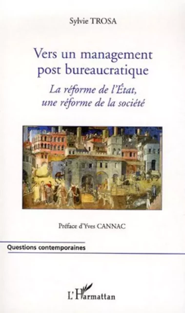 Vers un management post bureaucratique - Sylvie Trosa - Editions L'Harmattan