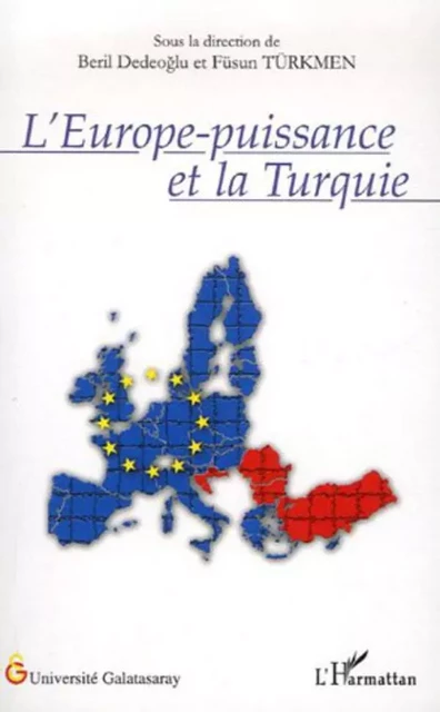 L'Europe-puissance et la Turquie -  - Editions L'Harmattan