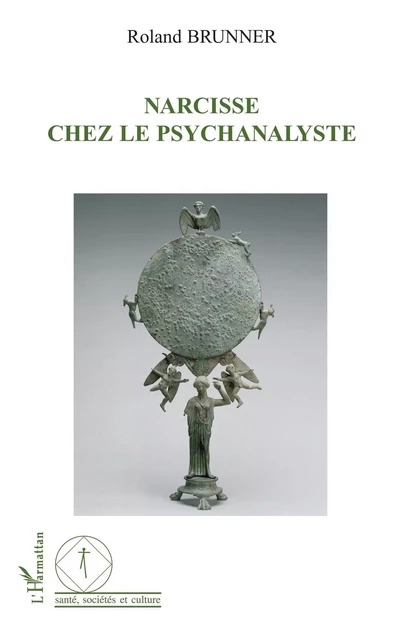 Narcisse chez le psychanalyste - Roland Brunner - Editions L'Harmattan