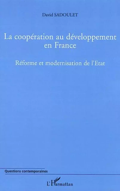 La coopération au développement en France - David Sadoulet - Editions L'Harmattan