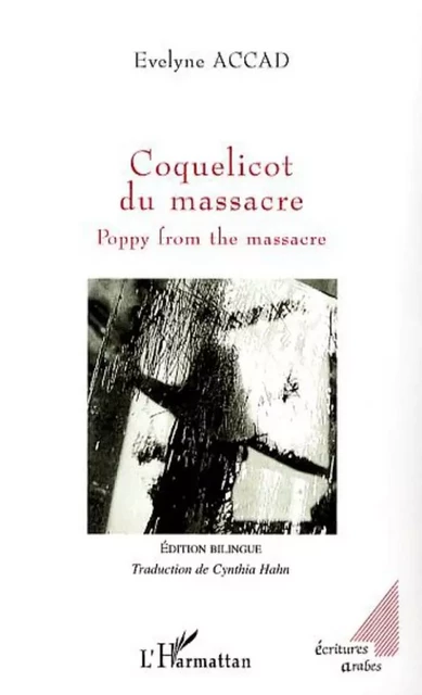 Coquelicot du massacre -  Accad evelyne - Editions L'Harmattan