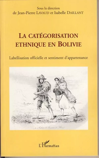 La catégorisation ethnique en Bolivie - Jean-Pierre Lavaud - Editions L'Harmattan