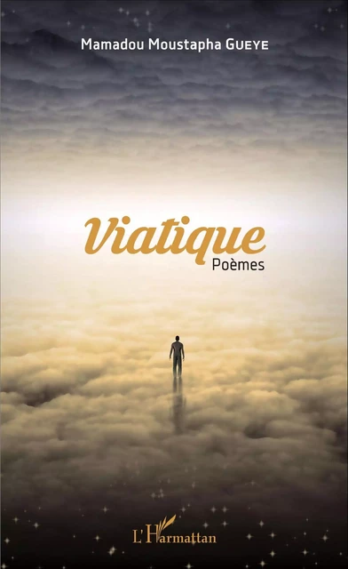 Viatique - Mamadou Gueye - Editions L'Harmattan