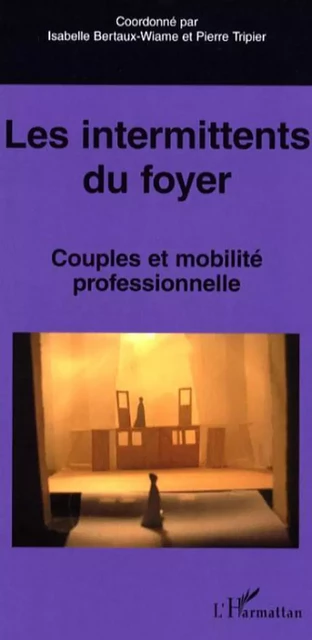 Les intermittents du foyer - Pierre Tripier, Isabelle Bertaux-Wiame - Editions L'Harmattan