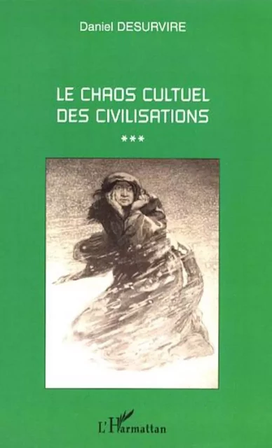 Le chaos cultuel des civilisations - Daniel Desurvire - Editions L'Harmattan