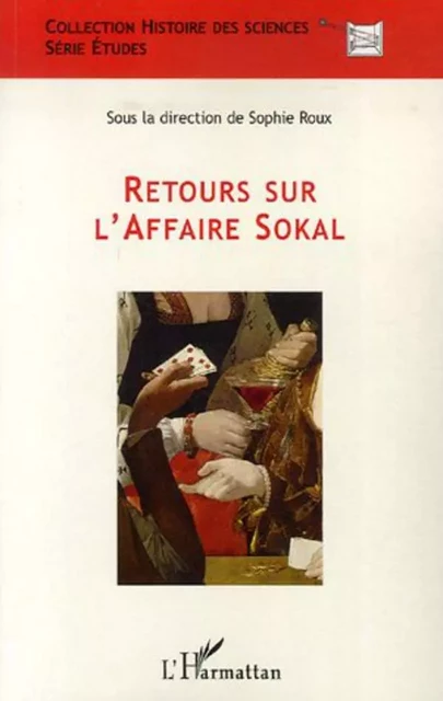 Retours sur l'affaire Sokal - Sophie Roux - Editions L'Harmattan