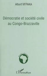 Démocratie et société civile au Congo-Brazzaville