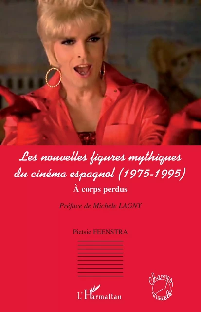 Les nouvelles figures mythiques du cinéma espagnol - Pietsie Feenstra - Editions L'Harmattan