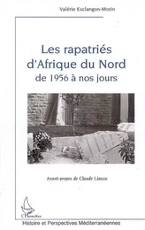 Les rapatriés d'Afrique du Nord de 1956 à nos jours